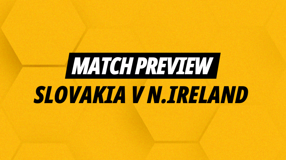 Slovakia v Northern Ireland betting preview